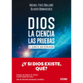 Dios. La Ciencia, Las Pruebas / God. the Science, the Questions: El Albor de Una Revolución / The Dawn of a Revolution