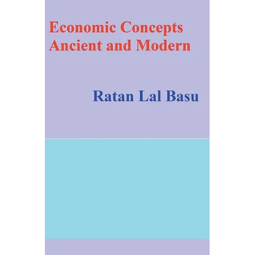 Economic Concepts Ancient and Modern