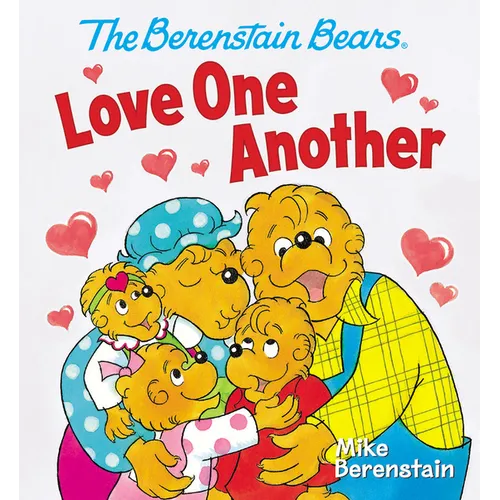 The Berenstain Bears Love One Another