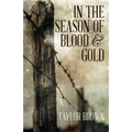 In the Season of Blood and Gold