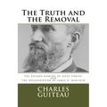 The Truth and the Removal: The Second Coming of Jesus Christ, and the Assassination of President James A. Garfield