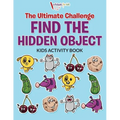 The Ultimate Challenge Find the Hidden Object Kids Activity Book