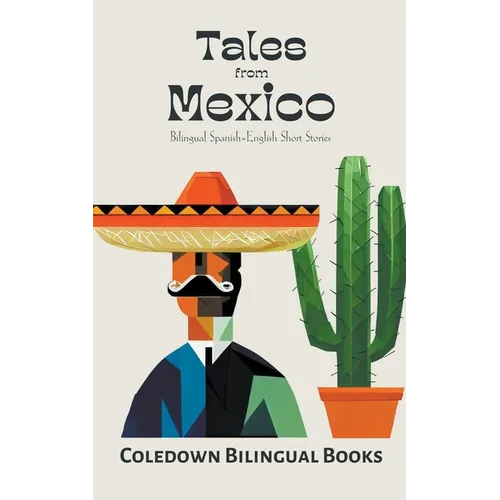 Tales from Mexico: Bilingual Spanish-English Short Stories
