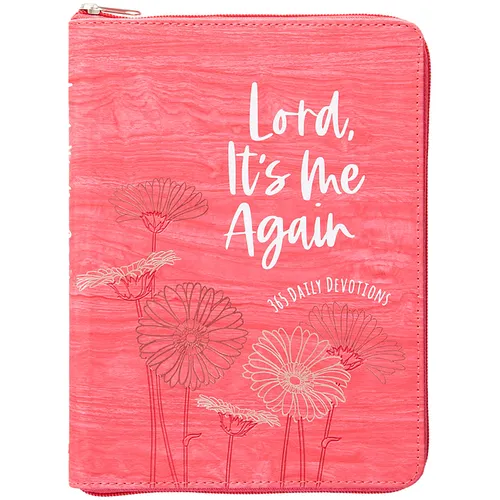 Lord It's Me Again: 365 Daily Devotions