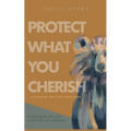 Protect What You Cherish