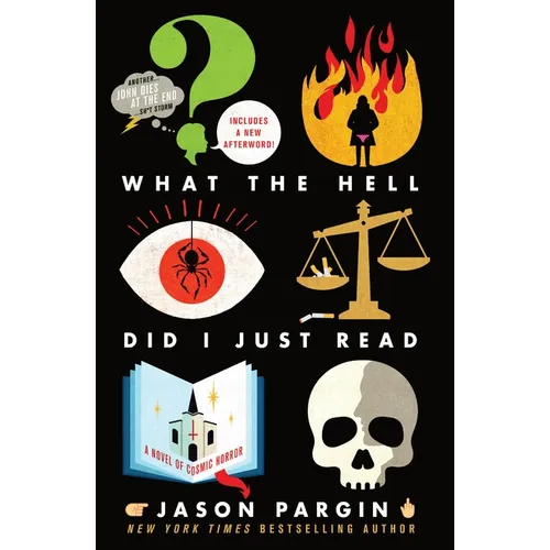 What the Hell Did I Just Read: A Novel of Cosmic Horror