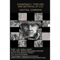 Conspiracy, Torture, and Betrayal at U.S. Central Command