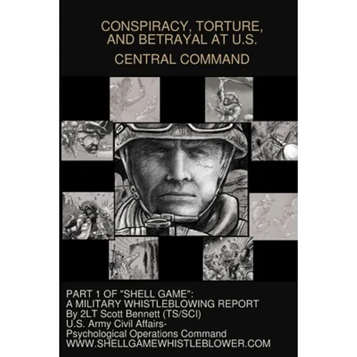 Conspiracy, Torture, and Betrayal at U.S. Central Command
