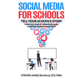 Social Media for Schools: A practical guide to using social media to improve parental engagement