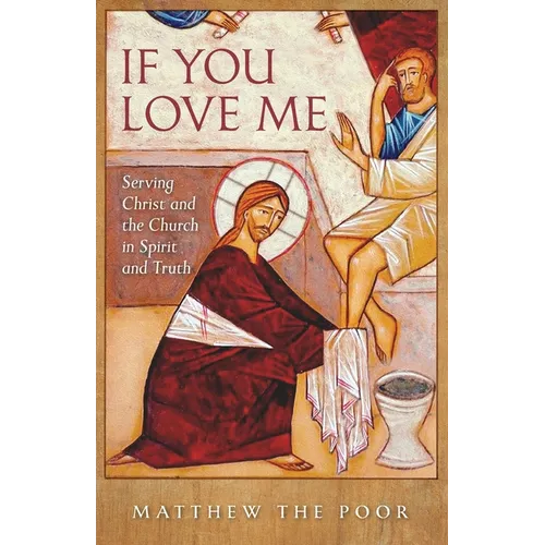 If You Love Me: Serving Christ and the Church in Spirit and Truth