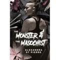 The Monster and the Masochist