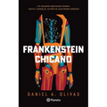 Frankenstein Chicano (Novela) / Chicano Frankenstein (a Novel)