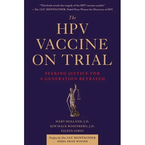 The Hpv Vaccine on Trial: Seeking Justice for a Generation Betrayed