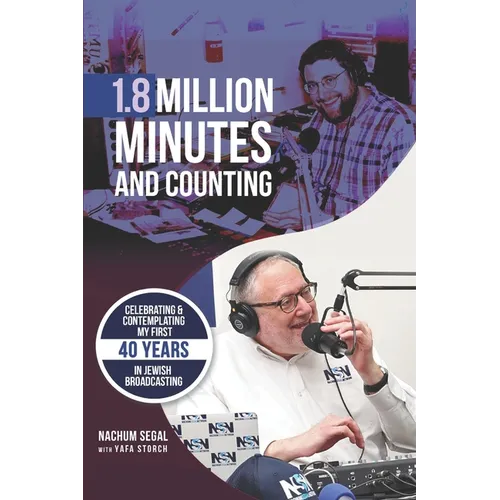 1.8 Million Minutes and Counting: Celebrating & Contemplating my first 40 years in Jewish Broadcasting