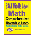 SSAT Middle Level Math Comprehensive Exercise Book: Abundant Math Skill Building Exercises