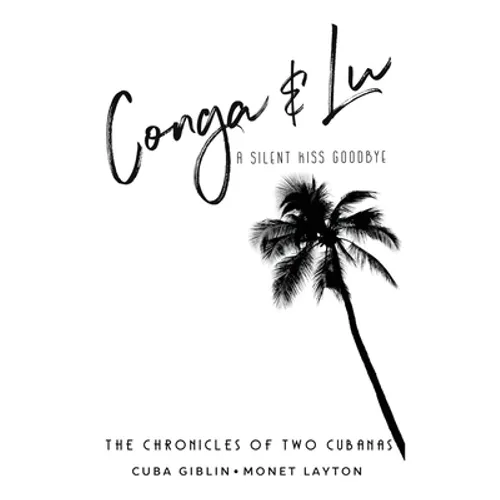 Conga & Lu: The Chronicles of Two Cubanas
