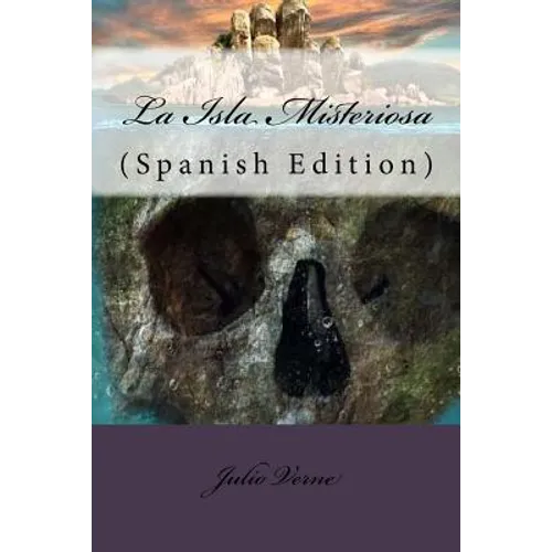 La Isla Misteriosa (Spanish Edition)