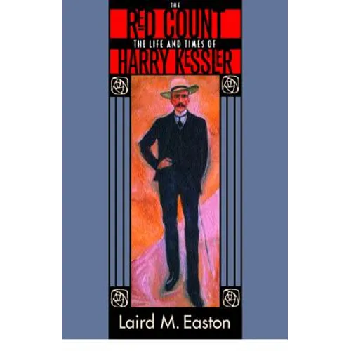 The Red Count: The Life and Times of Harry Kessler Volume 30