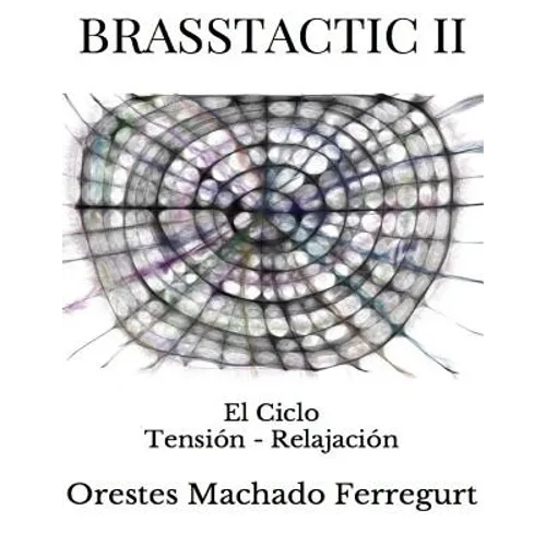 Brasstactic II: El Ciclo Tensión - Relajación