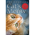 The Complete Cat's Meow: Everything You Need to Know about Caring for Your Cat
