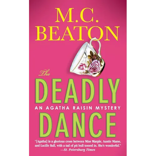 The Deadly Dance: An Agatha Raisin Mystery