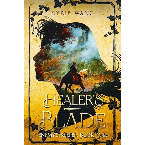 Healer's Blade (Enemy's Keeper Book 1): Medieval Adventure with Wholesome Enemies-to-Lovers Romance