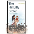 The Hillbilly Bible: John