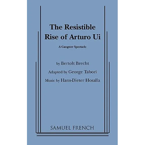 Resistible Rise of Arturo Ui, the (Tabori, Trans.)