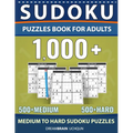 Sudoku Puzzles Book for Adults 1000+: Medium to Hard Sudoku Puzzle book 500 + Medium 500 + Hard with Full Solutions