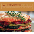 Whitewater Cooks: Pure, Simple and Real Creations from the Fresh Tracks Cafe
