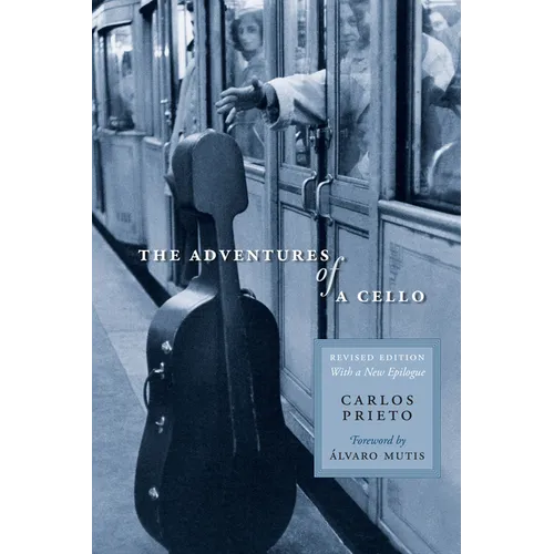 The Adventures of a Cello: Revised Edition, with a New Epilogue