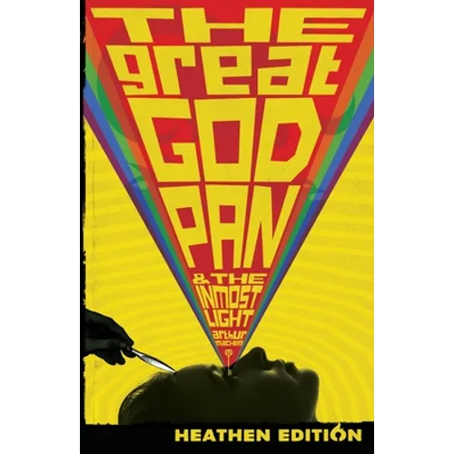 The Great God Pan & The Inmost Light (Heathen Edition)