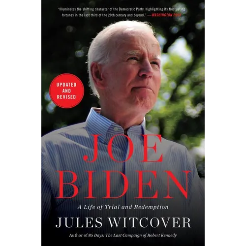 Joe Biden: A Life of Trial and Redemption