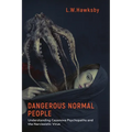 Dangerous Normal People: Understanding Casanova Psychopaths and the Narcissistic Virus