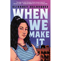 When We Make It