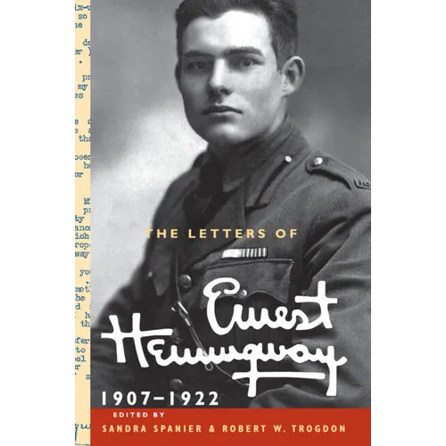 The Letters of Ernest Hemingway: Volume 1, 1907-1922