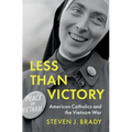 Less Than Victory: American Catholics and the Vietnam War