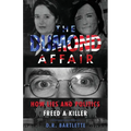 The Dumond Affair: How Lies And Politics Freed A Killer