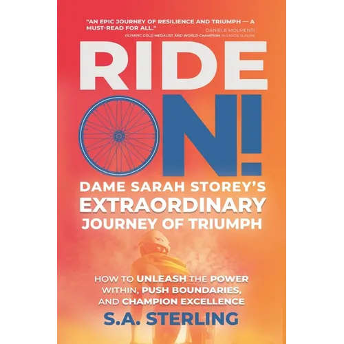 Ride On! Dame Sarah Storey's Extraordinary Journey of Triumph