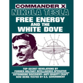 Nikola Tesla: Free Energy and the White Dove