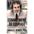 Commitment to Courage: The Life and Extraordinary Career of a Veteran FBI Agent