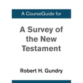 A Survey of the New Testament: 5th Edition