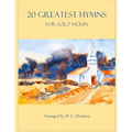 20 Greatest Hymns for Solo Violin