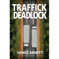Traffick Deadlock