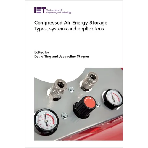 Compressed Air Energy Storage: Types, Systems and Applications