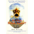 Do Fish Drink Water?: Puzzling and Improbable Questions and Answers