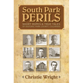 South Park Perils: Short Ropes and True Tales of Historic Park County Colorado