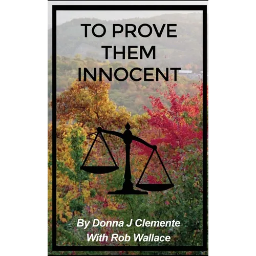 To Prove Them Innocent