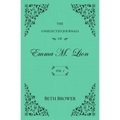 The Unselected Journals of Emma M. Lion: Vol. 1