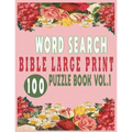 Word Search Bible Large Print 100 Puzzle Book Vol.1